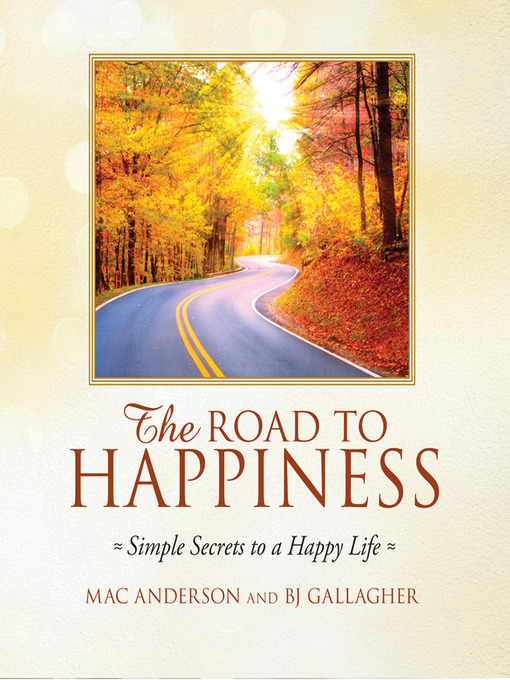 Title details for The Road to Happiness by Mac Anderson - Wait list